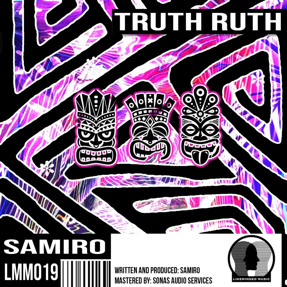 Samiro-Truth-Ruth-Likeminded-Music-zone-magazine.eu 